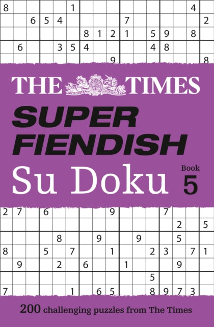 The Times Super Fiendish Su Doku Book 5 : 200 Challenging Puzzles from the Times-9780008241230