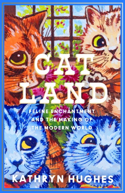 Catland : Feline Enchantment and the Making of the Modern World-9780008365103