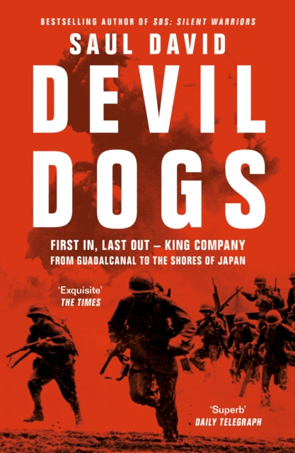 Devil Dogs : First in, Last out  King Company from Guadalcanal to the Shores of Japan-9780008395797