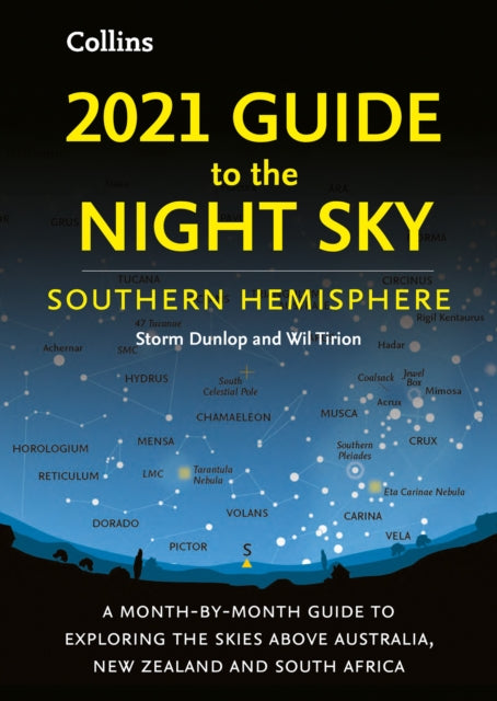 2021 Guide to the Night Sky Southern Hemisphere : A Month-by-Month Guide to Exploring the Skies Above Australia, New Zealand and South Africa-9780008399795