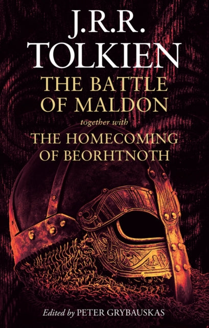 The Battle of Maldon : Together with the Homecoming of Beorhtnoth-9780008465827