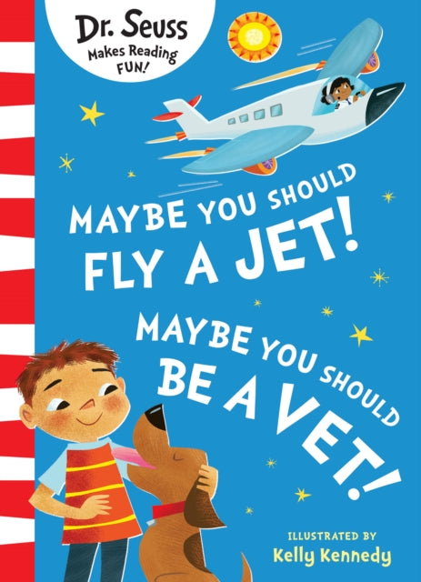 Maybe You Should Fly A Jet! Maybe You Should Be A Vet!-9780008619725
