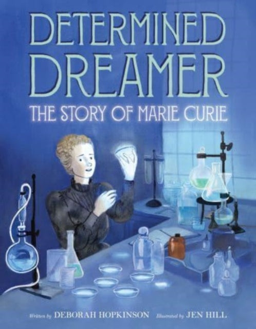 Determined Dreamer: The Story of Marie Curie-9780062373328