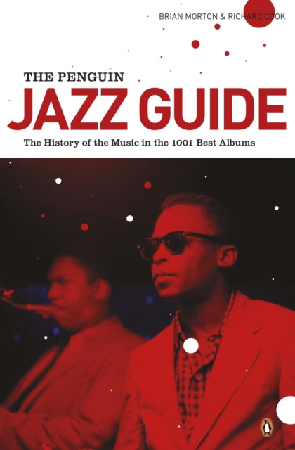 The Penguin Jazz Guide : The History of the Music in the 1000 Best Albums-9780141048314