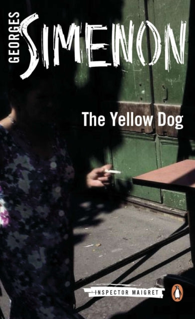 The Yellow Dog : Inspector Maigret #5-9780141393476