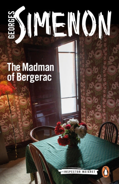 The Madman of Bergerac : Inspector Maigret #15-9780141394565
