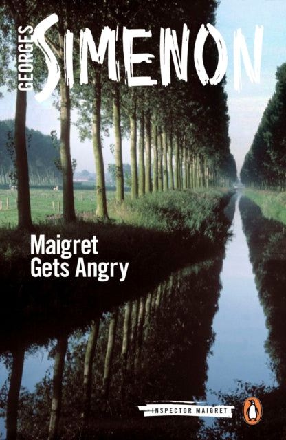Maigret Gets Angry : Inspector Maigret #26-9780141397320