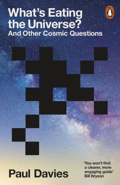 What's Eating the Universe? : And Other Cosmic Questions-9780141993720