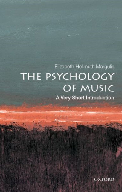 The Psychology of Music: A Very Short Introduction-9780190640156