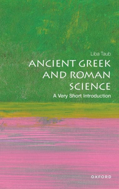 Ancient Greek and Roman Science: A Very Short Introduction-9780198736998