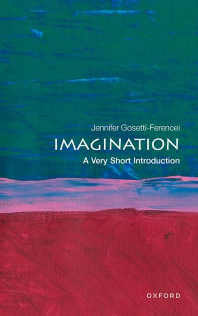 Imagination: A Very Short Introduction-9780198830023