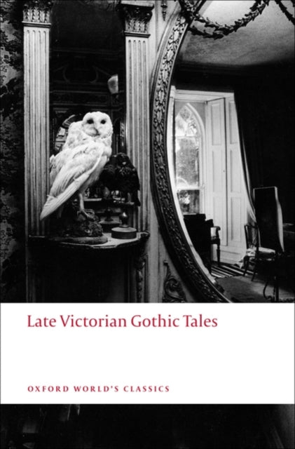 Late Victorian Gothic Tales-9780199538874