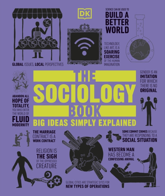 The Sociology Book : Big Ideas Simply Explained-9780241182291