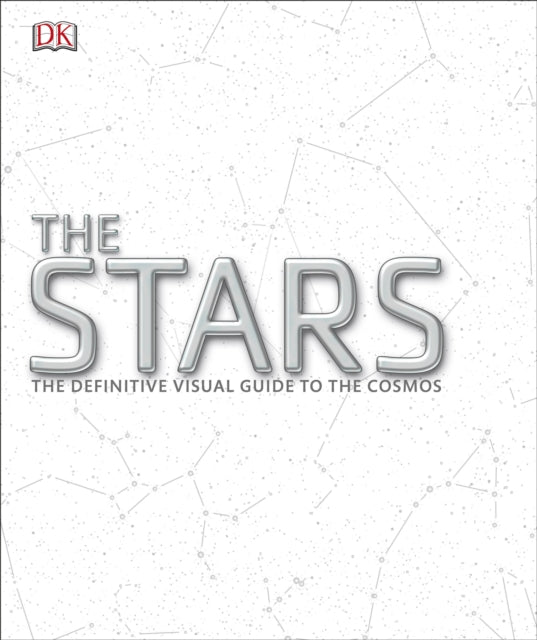 The Stars : The Definitive Visual Guide to the Cosmos-9780241226025