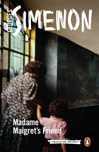 Madame Maigret's Friend : Inspector Maigret #34-9780241240168
