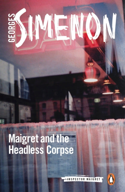 Maigret and the Headless Corpse : Inspector Maigret #47-9780241297261