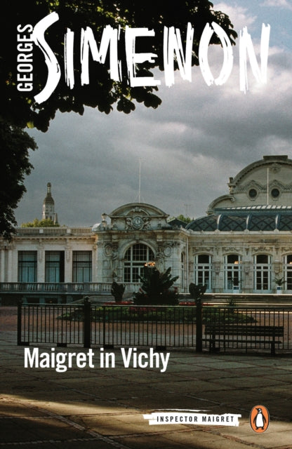 Maigret in Vichy : Inspector Maigret #68-9780241304211