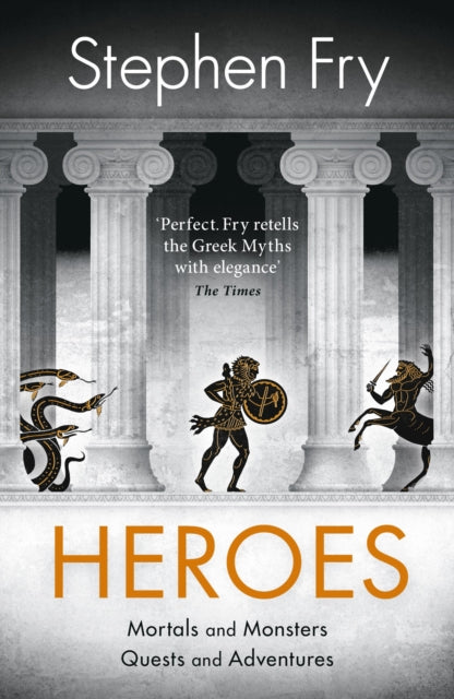 Heroes : The myths of the Ancient Greek heroes retold-9780241380369