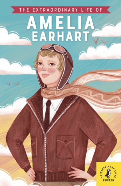 The Extraordinary Life of Amelia Earhart-9780241434109