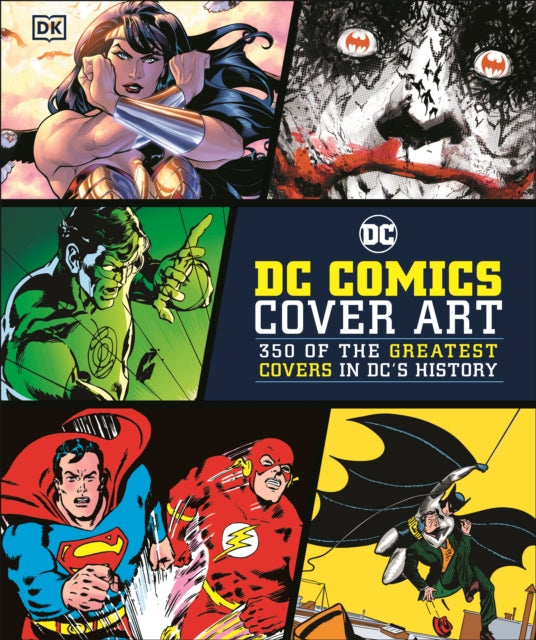 DC Comics Cover Art : 350 of the Greatest Covers in DC's History-9780241438343