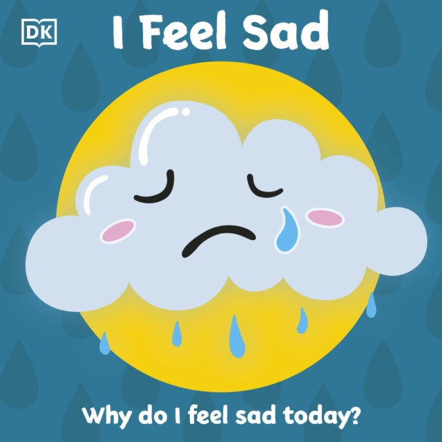 First Emotions: I Feel Sad-9780241439586