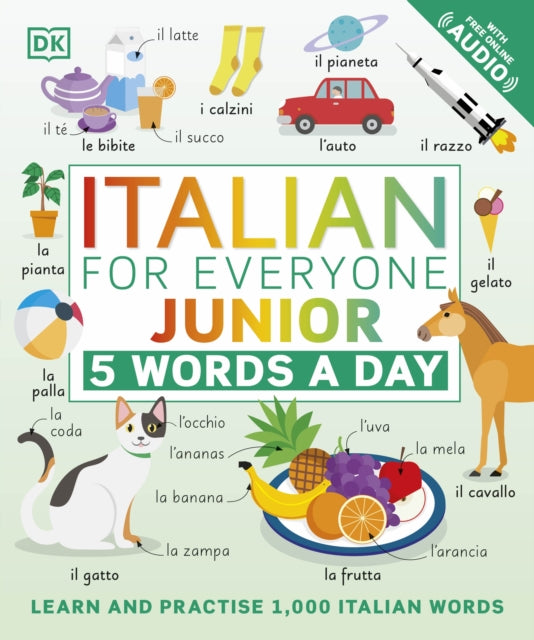 Italian for Everyone Junior 5 Words a Day : Learn and Practise 1,000 Italian Words-9780241491409