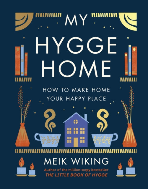 My Hygge Home : How to Make Home Your Happy Place-9780241517970