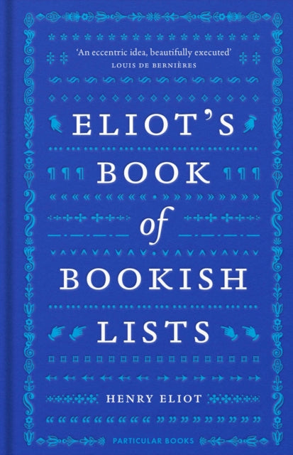 Eliot's Book of Bookish Lists : A sparkling miscellany of literary lists-9780241562727