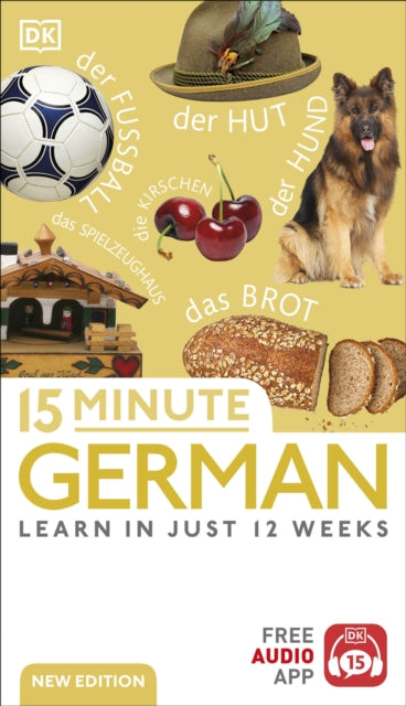 15 Minute German : Learn in Just 12 Weeks-9780241601341