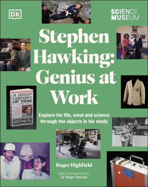 The Science Museum Stephen Hawking Genius at Work : Explore His Life, Mind and Science Through the Objects in His Study-9780241630662