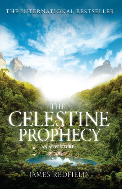 The Celestine Prophecy : how to refresh your approach to tomorrow with a new understanding, energy and optimism-9780553409024