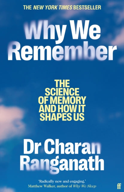 Why We Remember : The Science of Memory and How it Shapes Us-9780571374144