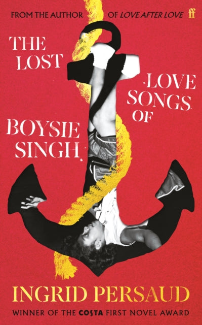 The Lost Love Songs of Boysie Singh : FROM THE WINNER OF THE COSTA FIRST NOVEL AWARD-9780571386499