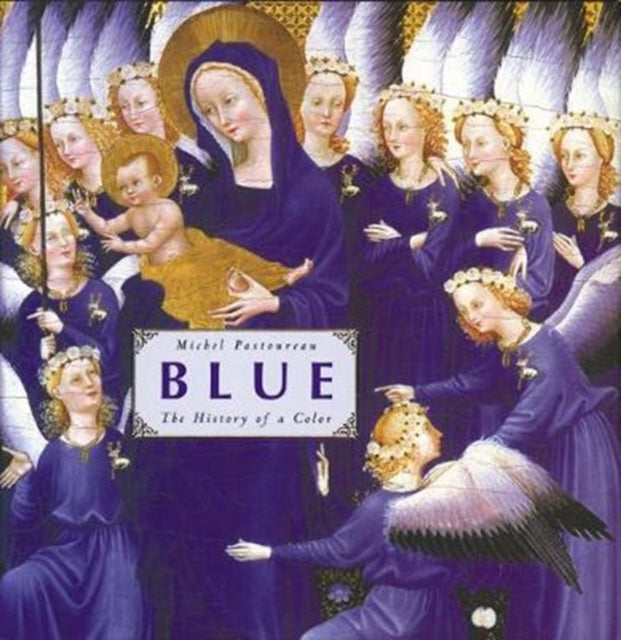 Blue : The History of a Color-9780691181363