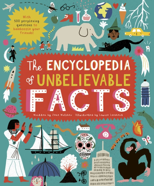 The Encyclopedia of Unbelievable Facts-9780711256248