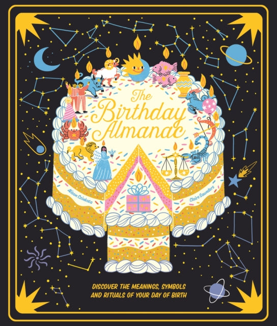 The Birthday Almanac : Discover the meanings, symbols and rituals of your day of birth-9780711258778