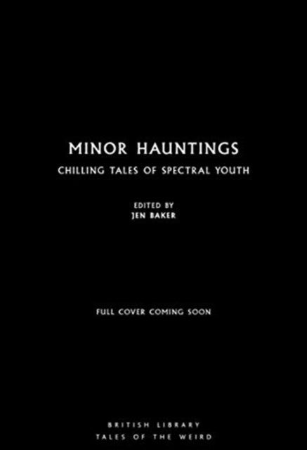 Minor Hauntings : Chilling Tales of Spectral Youth : 22-9780712353199
