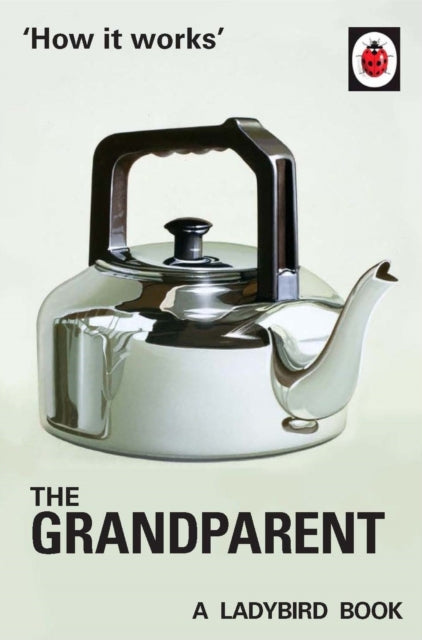 How it Works: The Grandparent-9780718184308