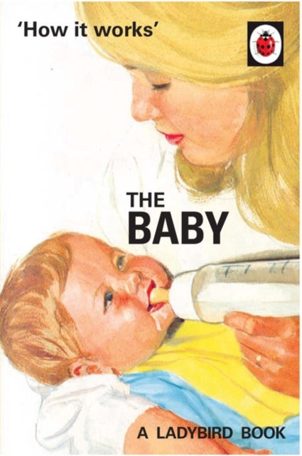 How it Works: The Baby (Ladybird for Grown-Ups)-9780718188634