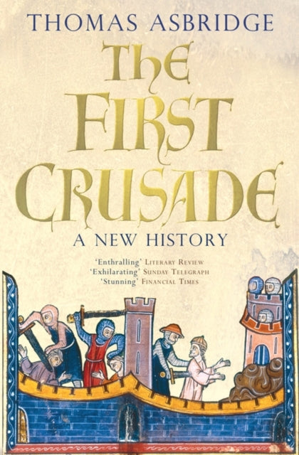 The First Crusade : A New History-9780743220842