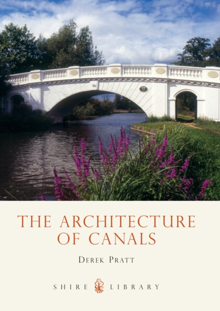 The Architecture of Canals : 444-9780747806325