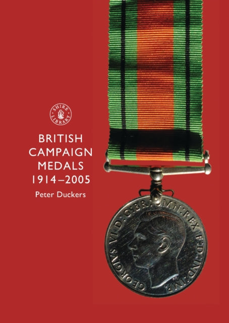 British Campaign Medals, 1914-2005 : 393-9780747806493