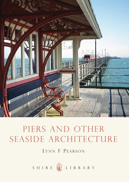 Piers and Other Seaside Architecture : No. 406-9780747806936