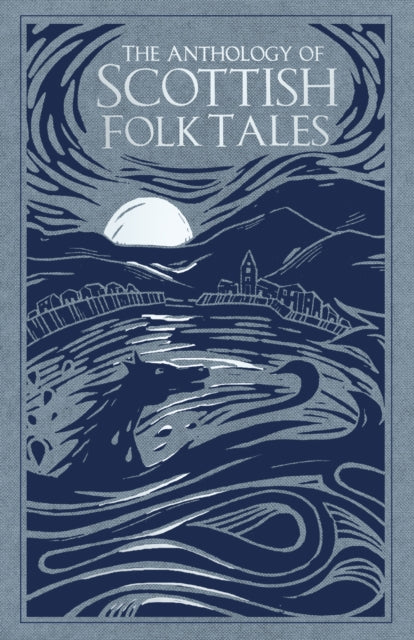 The Anthology of Scottish Folk Tales-9780750992039