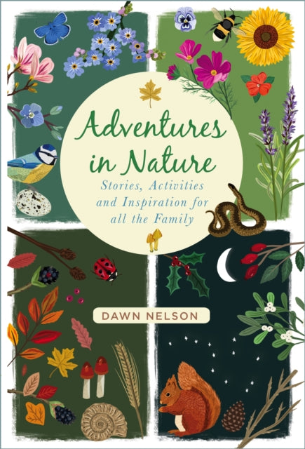 Adventures in Nature : Stories, Activities and Inspiration for all the Family-9780750995108