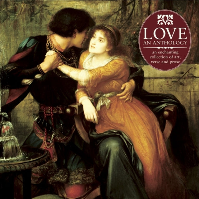 Love : An Enchanting Collection of Art, Verse and Prose-9780754827276