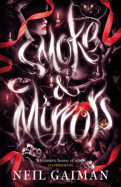 Smoke and Mirrors : includes 'Chivalry', this year's Radio 4 Neil Gaiman Christmas special-9780755322831