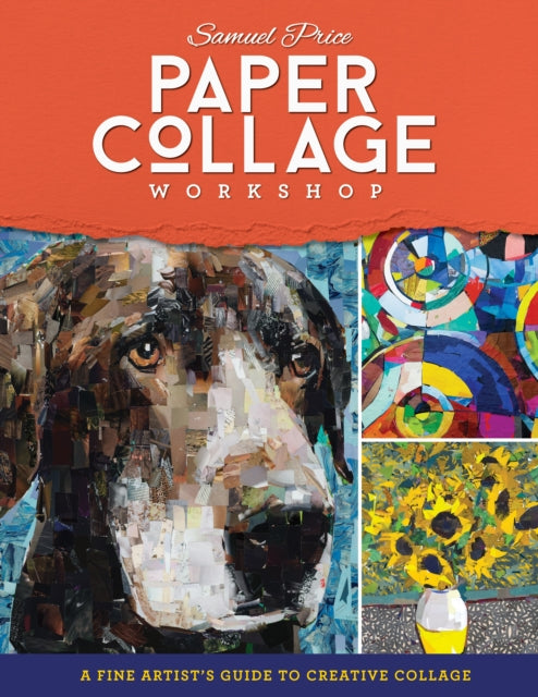 Paper Collage Workshop : A fine artist's guide to creative collage-9780760374993