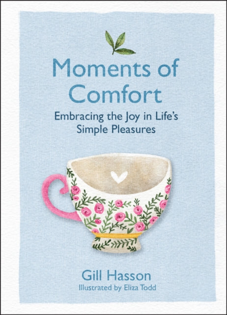 Moments of Comfort: Embracing the Joy in Life's Simple Pleasures-9780857089205