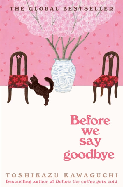 Before We Say Goodbye : Curl up with the magical story of the cosy Tokyo cafe-9781035044528